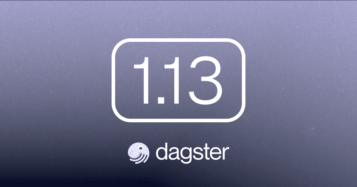 Dagster 1.13: Octopus's Garden
