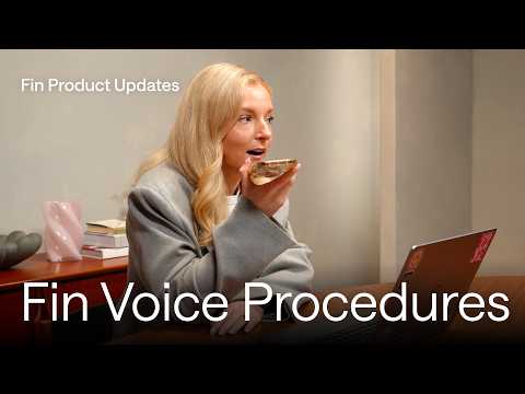 Fin Voice Procedures | Fin Product Updates