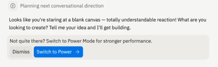 Power Mode nudge card in the Agent chat showing the prompt 'Not quite there? Switch to Power Mode for stronger performance.' with Dismiss and Switch to Power buttons