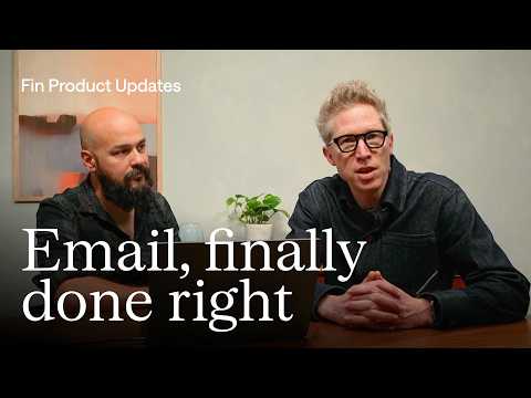Fin for Email: Built for the Channel | Fin Product Updates