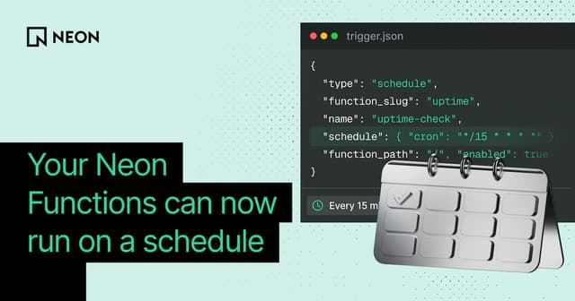 Your Neon Functions can now run on a schedule