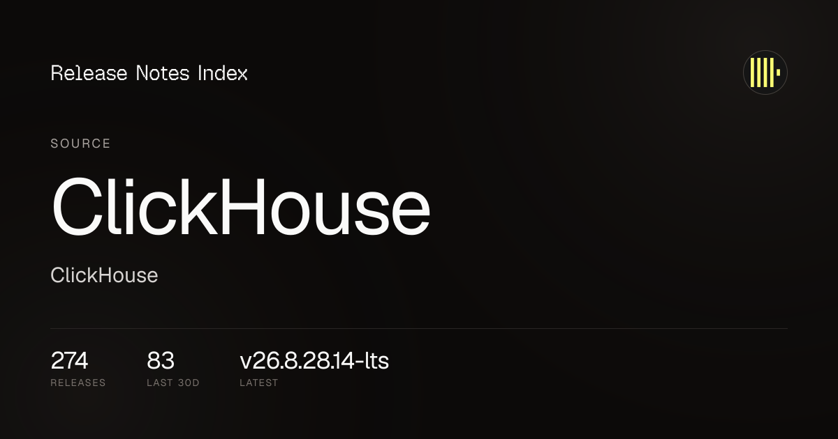 ClickHouse — ClickHouse — Release Notes Index