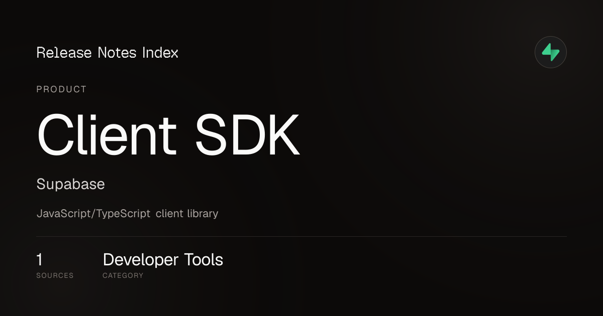Client SDK Release Notes & Changelog · July 2026 — releases.sh